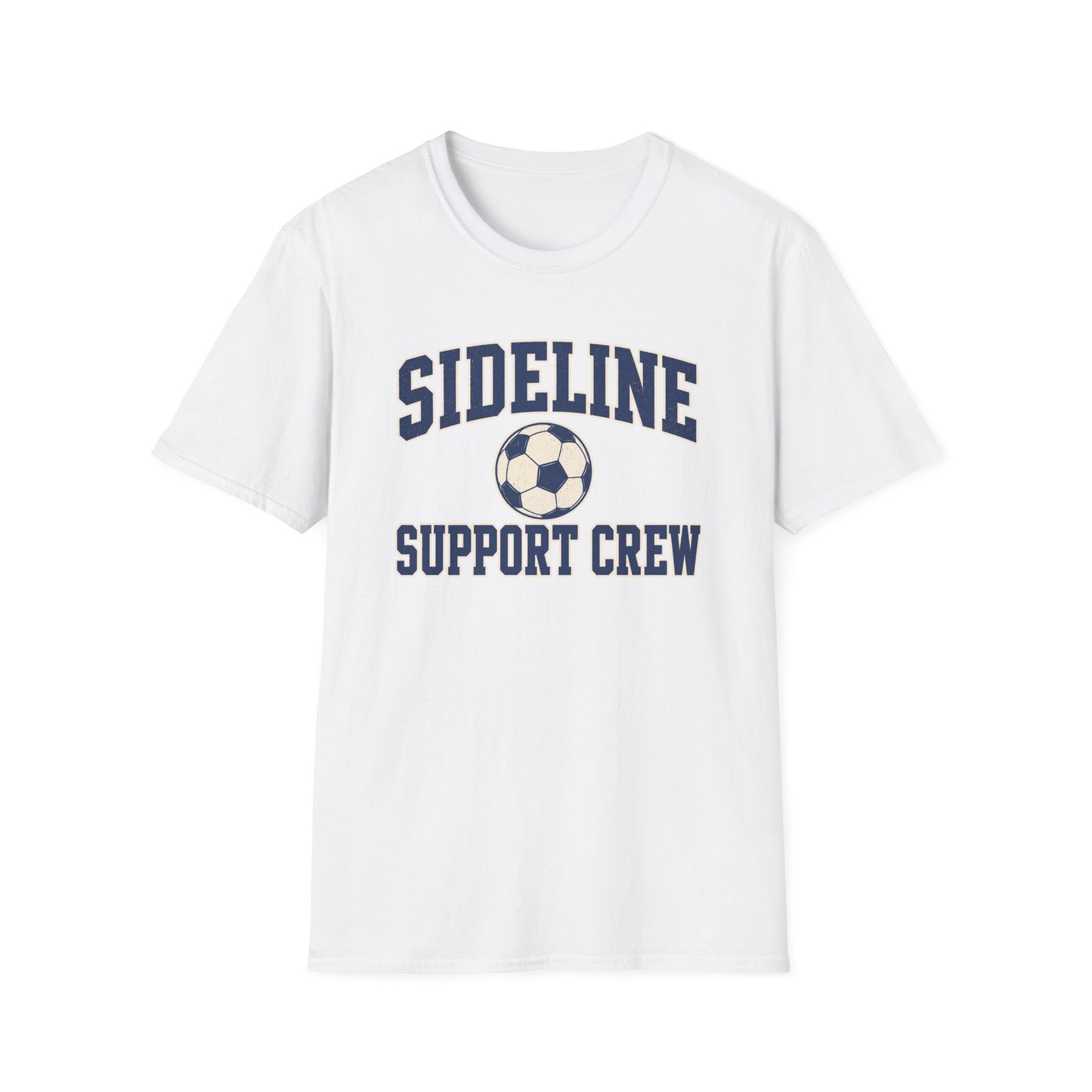 Sideline Support Crew - Soccer T-Shirt