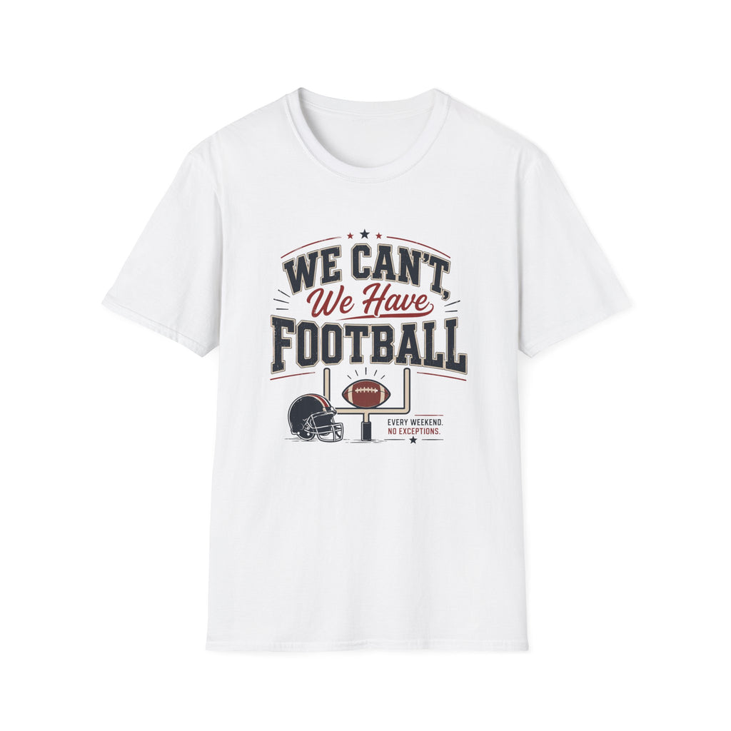 'We Can't, We Have Football' - Vintage Sports Tee