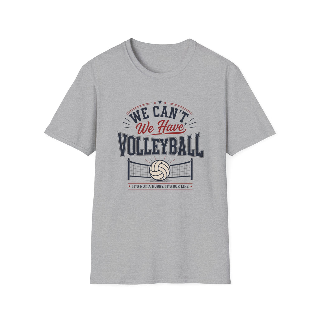 "We Can't, We Have Volleyball" - Vintage Sports Tee