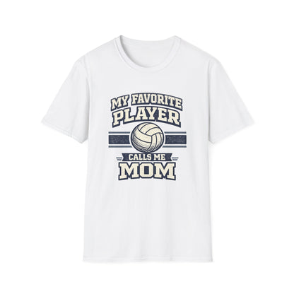 My Favorite Player Calls Me Mom Volleyball T-Shirt