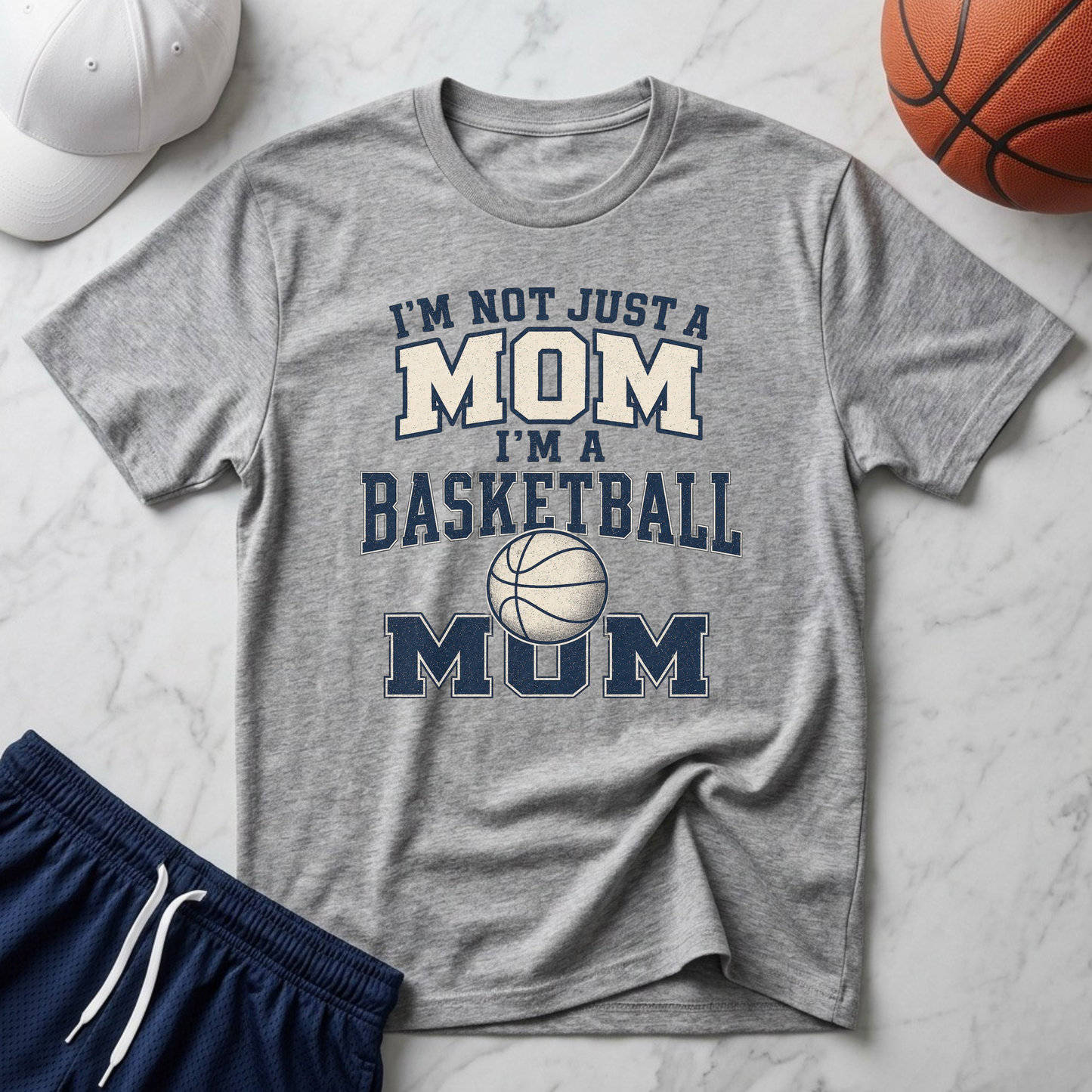 I’m Not Just a Mom Basketball Mom T-Shirt