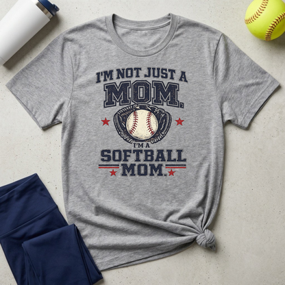 I’m Not Just a Mom Softball Mom T-Shirt