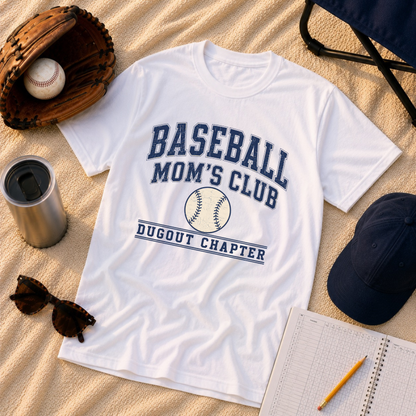 Baseball Mom's Club: Dugout Chapter T-Shirt